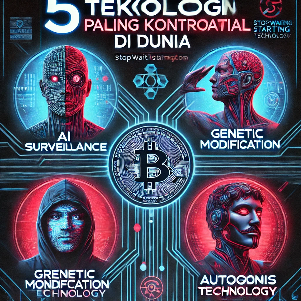 5 Teknologi Paling Kontroversial Di Dunia