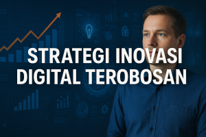 Strategi Inovasi Digital Terobosan