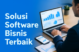 Solusi Software Bisnis Terbaik