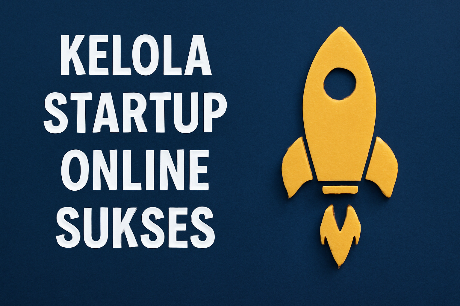 Kelola Startup Online Sukses
