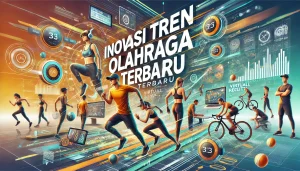 Inovasi Tren Olahraga Terbaru