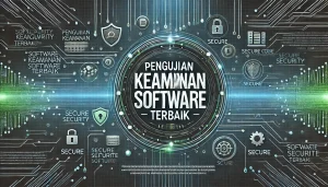 Pengujian Keamanan Software Terbaik