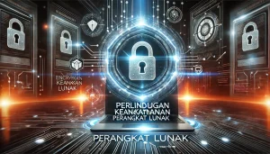 Perlindungan Keamanan Perangkat Lunak