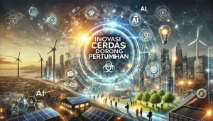 Inovasi Cerdas Dorong Pertumbuhan