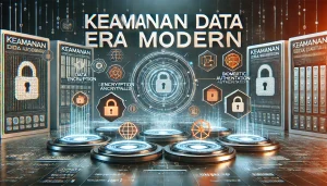 Keamanan Data Era Modern