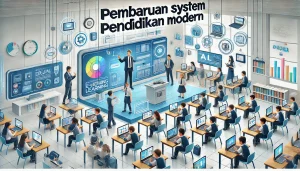 Pembaruan Sistem Pendidikan Modern